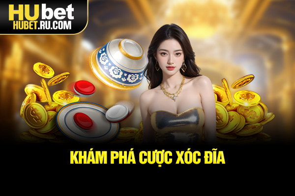 Khám phá cược xóc đĩa