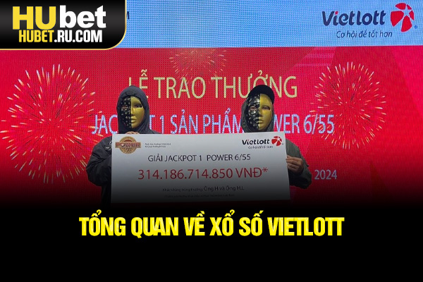 Tổng quan về xổ số Vietlott